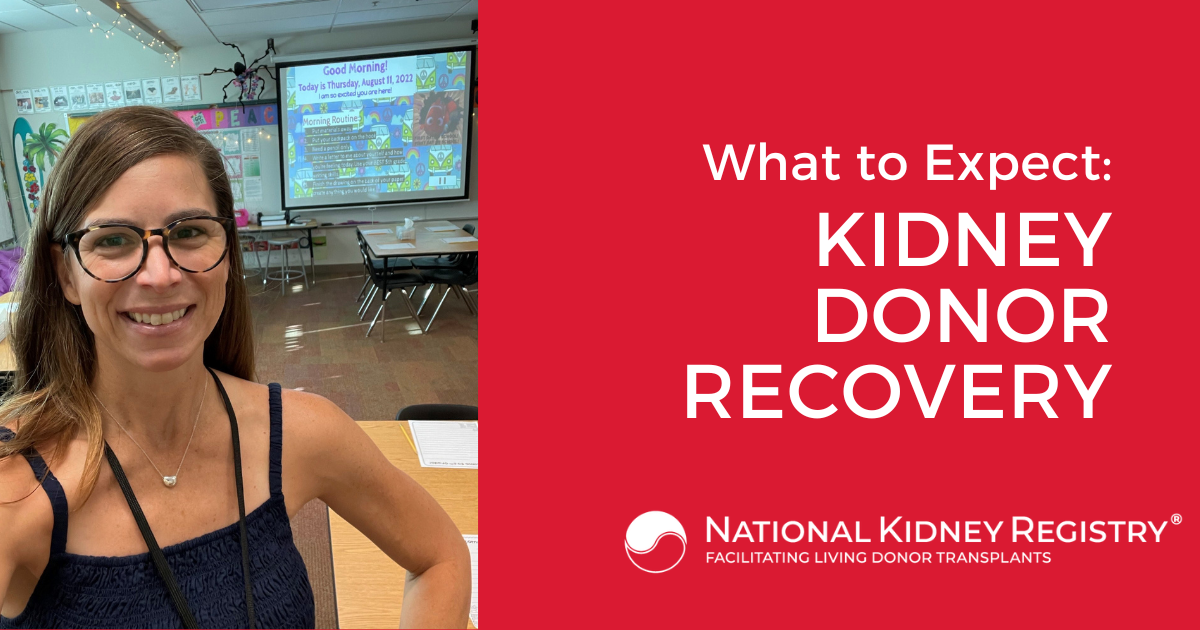 Life After Kidney Donation What is Recovery Like? National Kidney Registry Donor Blog